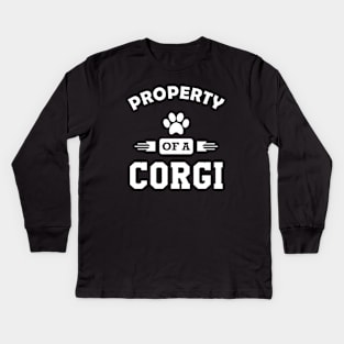 Corgi Dog - Property of a corgi Kids Long Sleeve T-Shirt